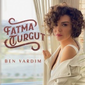 Fatma Turgut - Ben Vardım