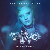 Alexandra Stan - Tokyo [Bzars Remix]