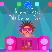 Kirpi Piki - Piki Dansı [Remix]
