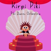 Kirpi Piki - Piki Dansı Orkestra
