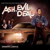 Joseph LoDuca - Ash Vs. Evil Dead [Music From The Starz Original Series]