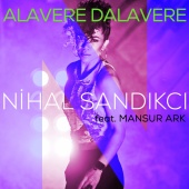 Nihal Sandıkcı - Alavere Dalavere (feat. Mansur Ark)