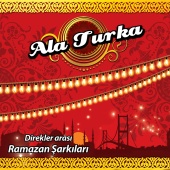 Çağdaş Suseven - Ala Turka (Direkler Arası Ramazan Şarkıları)