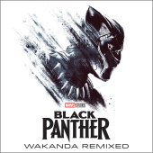 Ludwig Goransson - Black Panther: Wakanda Remixed