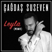 Çağdaş Suseven - Leyla Remix
