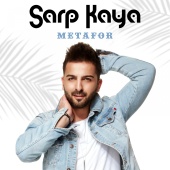 Sarp Kaya - Metafor